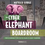 Cyber-Elephant In The Boardroom, The