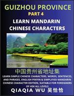 China's Guizhou Province (Part 4): Learn Simple Chinese Characters, Words, Sentences, and Phrases, English Pinyin & Simplified Mandarin Chinese Character Edition, Suitable for Foreigners of HSK All Levels
