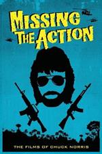 Missing the Action: The Films of Chuck Norris