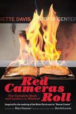 Red Cameras Roll: The Complete Book and Lyrics of the Musical: The Complete Book and Lyrics of the Musical by David Lewis