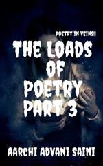 The Loads of Poetry Part 3