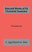 Selected Works of Sri Chattambi Swamikal