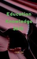 Education Knowledge Skill