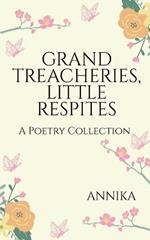 Grand Treacheries, Little Respites