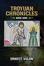 The Troyuan Chronicles: Book nine: Book 9