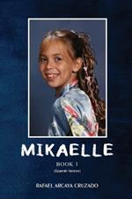 Mikaelle (Spanish Version): Book 1