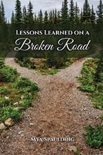 Lessons Learned on a Broken Road