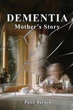 Dementia: Mothers' Story