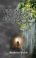 Finding the Point of Equilibrium: Schizo-Affective Disorder and Wellbeing, Living the Paradox