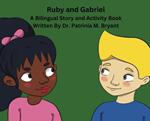 Ruby and Gabriel: A Bilingual Story and Activity Book