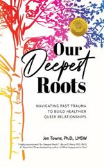 Our Deepest Roots