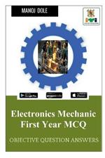 Electronics Mechanic First Year MCQ