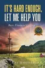 It's Hard Enough, Let Me Help You: Basic Financial Letiracy