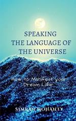 Speaking the Language of the Universe