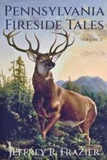 Pennsylvania Fireside Tales Volume 3