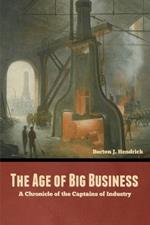 The Age of Big Business: A Chronicle of the Captains of Industry