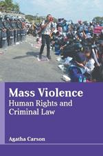 Mass Violence: Human Rights and Criminal Law