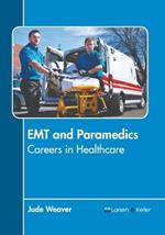 EMT and Paramedics: Careers in Healthcare