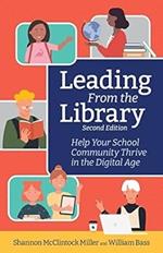 Leading From the Library: Help Your School Community Thrive in the Digital Age