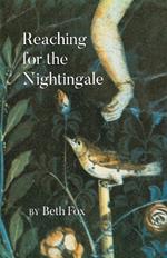 Reaching for the Nightingale