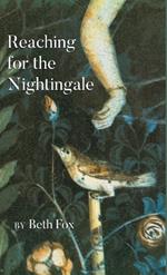 Reaching for the Nightingale