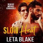 Slow Heat