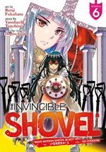 The Invincible Shovel (Manga) Vol. 6