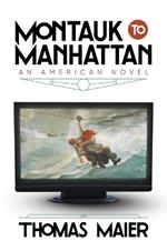 Montauk to Manhattan: An American Novel