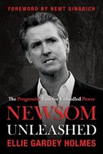 Newsom Unleashed: The Progressive Lust for Unbridled Power