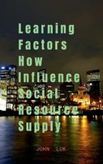 Learning Factors How Influence Social Resource Supply