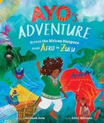 Ayo's Adventure: Across the African Diaspora from Afro to Zulu