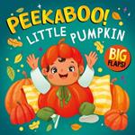 Little Pumpkin (Peekaboo!): Big Flaps!