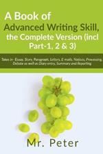 A Book of Advanced Writing Skill, the Complete Version (incl Part-1, 2 & 3)