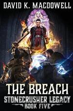 The Breach: Stonecrusher Legacy Book 5