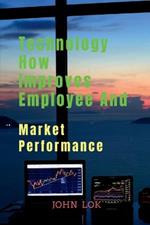 Technology How Improves Employee And