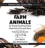 Farm Animals: An Animal Guessing Game Book Full of Fun and Facts