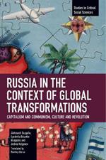 Russia in the Context of Global Transformations: Capitalism and Communism, Culture and Revolution