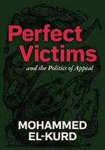 Perfect Victims: And The Politics Of Appeal