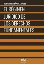 El Regimen Juridico de Los Derechos Fundamentales