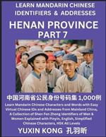 Henan Province of China (Part 7): Learn Mandarin Chinese Characters and Words with Easy Virtual Chinese IDs and Addresses from Mainland China, A Collection of Shen Fen Zheng Identifiers of Men & Women of Different Chinese Ethnic Groups Explained with Pinyin, English, Simplified Characters,