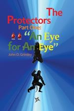 The Protectors: Part I: An Eye for an Eye