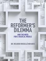 The Reformer's Dilemma