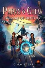 Parks and Crew: Dreams of Destiny