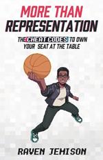 More Than Representation: The Cheat Codes to Own Your Seat at the Table