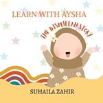 Learn with Aysha: The Story of BISMILLAH