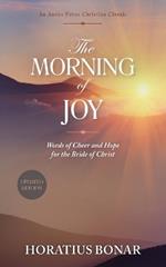 The Morning of Joy: Words of Cheer and Hope for the Bride of Christ