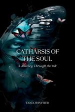 Catharsis of the Soul - A Journey Through the Ink