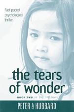 The Tears of Wonder: Book Two of the Trilogy