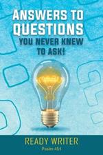 Answers to Questions You Never Knew to Ask