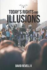 Today's Rights and Illusions